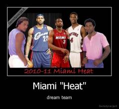 Miami "Heat" - dream team