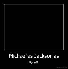 Michael'as Jackson'as - Gyvas!!!