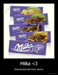 Milka <3 - Skaniausias bet kokiu skoniu