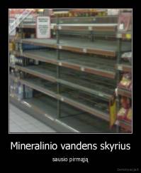 Mineralinio vandens skyrius - sausio pirmąją