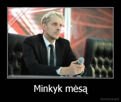 Minkyk mėsą - 