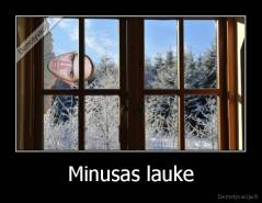 Minusas lauke - 