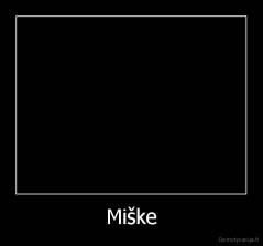 Miške - 