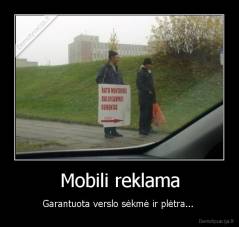 Mobili reklama - Garantuota verslo sėkmė ir plėtra... 