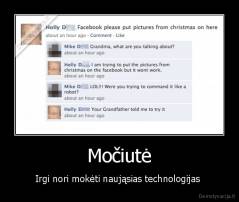 Močiutė - Irgi nori mokėti naująsias technologijas 