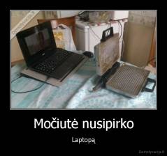 Močiutė nusipirko - Laptopą