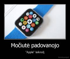 Močiutė padovanojo - "Apple" laikrodį