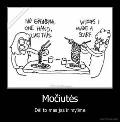 Močiutės - Dėl to mes jas ir mylime