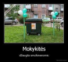 Mokykitės - džiaugtis smulkmenomis