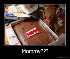 Mommy??? - 