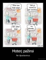 Moterį pažinsi - Per išpardavimus