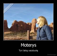 Moterys - Turi lakią vaizduotę