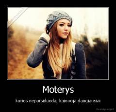 Moterys - kurios neparsiduoda, kainuoja daugiausiai