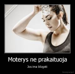 Moterys ne prakaituoja - Jos ima blizgėti