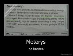 Moterys  - ne žmonės?