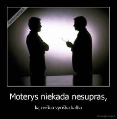 Moterys niekada nesupras, - ką reiškia vyriška kalba