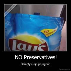 NO Preservatives! - Demotyvuoja paragauti
