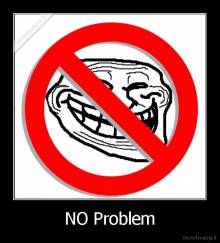 NO Problem - 