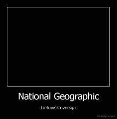 National Geographic - Lietuviška versija