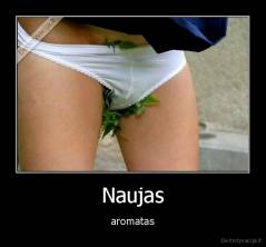 Naujas - aromatas