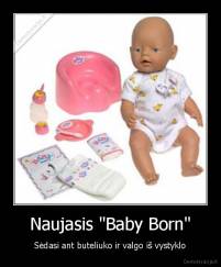 Naujasis "Baby Born" - Sėdasi ant buteliuko ir valgo iš vystyklo