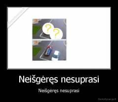 Neišgėręs nesuprasi - Neišgėręs nesuprasi