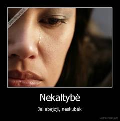 Nekaltybė - Jei abejoji, neskubėk