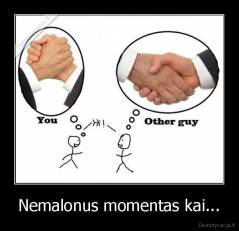 Nemalonus momentas kai... - 