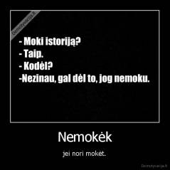 Nemokėk - jei nori mokėt.