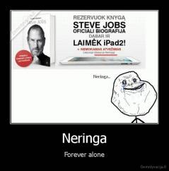 Neringa - Forever alone