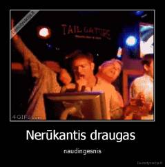 Nerūkantis draugas  - naudingesnis