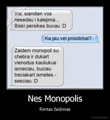 Nes Monopolis - Rimtas žaidimas