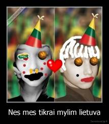 Nes mes tikrai mylim lietuva - 