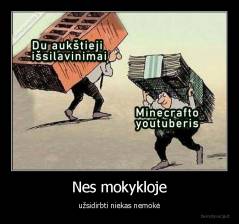 Nes mokykloje - užsidirbti niekas nemokė