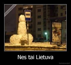 Nes tai Lietuva - 