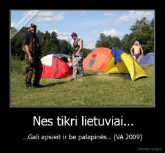 Nes tikri lietuviai... - ...Gali apsieit ir be palapinės... (VA 2009)