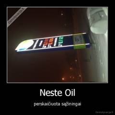 Neste Oil - perskaičiuota sąžiningai