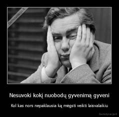 Nesuvoki kokį nuobodų gyvenimą gyveni - Kol kas nors nepaklausia ką mėgsti veikti laisvalaikiu