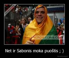 Net ir Sabonis moka puoštis ; ) - 