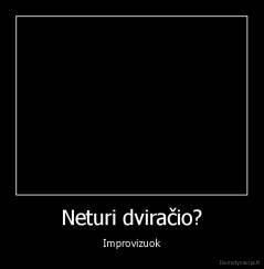 Neturi dviračio? - Improvizuok