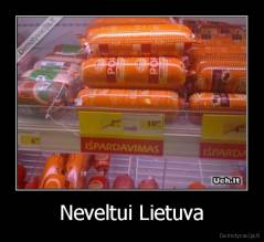 Neveltui Lietuva - 