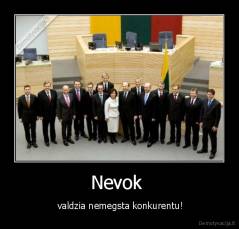 Nevok  -  valdzia nemegsta konkurentu!