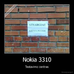Nokia 3310 - Testavimo centras