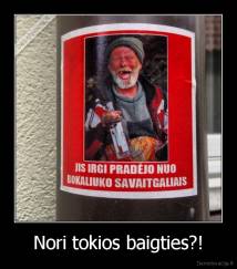 Nori tokios baigties?! - 