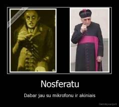 Nosferatu - Dabar jau su mikrofonu ir akiniais