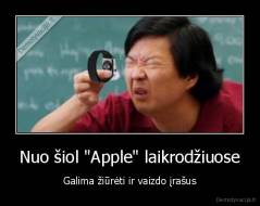 Nuo šiol "Apple" laikrodžiuose - Galima žiūrėti ir vaizdo įrašus