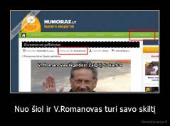 Nuo šiol ir V.Romanovas turi savo skiltį - 