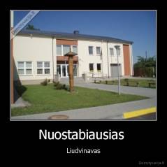 Nuostabiausias  - Liudvinavas