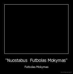 "Nuostabus  Futbolas Mokymas" - Futbolas Mokymas