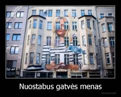 Nuostabus gatvės menas - 